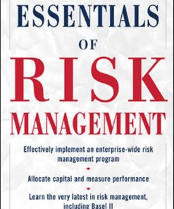 The Essentials of Risk Management 2nd edition by Michel Crouhy, Dan Galai, Robert Mark ISBN 0071818510 978-0071818513