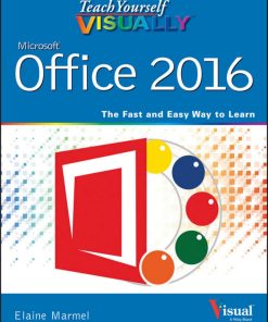 Teach Yourself VISUALLY Office 2016 1st edition by Elaine Marmel ISBN 1119074762 978-1119074762