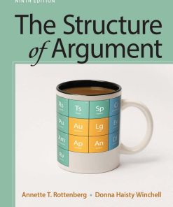The Structure of Argument 9th edition by Annette Rottenberg, Donna Haisty Winchell ISBN 1319056628  9781319056629