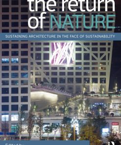 The Return of Nature Sustaining Architecture in the Face of Sustainability 1st edition by Preston Scott Cohen, Erika Naginski ISBN 1317749769 9781317749769