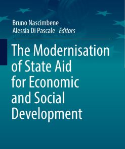 The Modernisation of State Aid for Economic and Social Development 1st edition by Bruno Nascimbene ISBN 3319992260  9783319992266