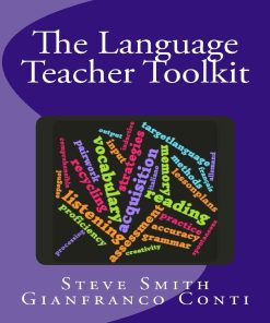The Language Teacher Toolkit 1st editon by Steven Smith, Gianfranco Conti ISBN 1523214821 978-1523214822