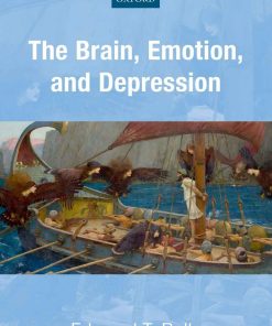 The Brain Emotion and Depression 1st edition by Edmund 0192568221 9780192568229