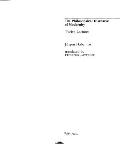 The Philosophical Discourse of Modernity 1st edition by Jürgen Habermas ,  Frederick Lawrence  ISBN 0262581027 9780262581028