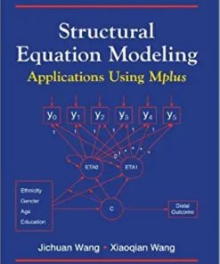 Structural Equation Modeling Applications Using Mplus by Jichuan Wang 4 8=8AB@0B @
