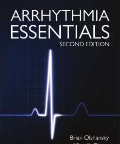 Arrhythmia Essentials 2nd Brian Olshansky & Mina K. Chung & Steven M. Pogwizd & Nora Goldschlager