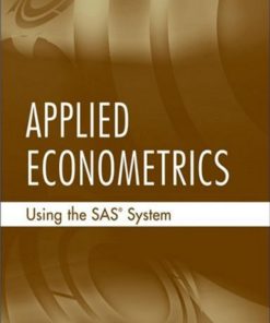 Applied Econometrics Using the SASSystem Vivek Ajmani