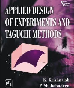 Applied Design of Experiments and Taguchi Methods by K. Krishnaiah PHI