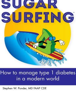 Sugar Surfing How to manage type 1 diabetes in a modern world