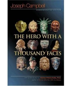 The Hero with a Thousand Faces Commemorative Edition 1st edition by Joseph Campbell, Clarissa Pinkola Estés ISBN 0691119244 9780691119243