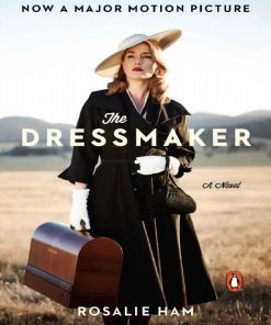 The Dressmaker A Novel 1st edition by Rosalie Ham ISBN B00ZQH2VLS 978-0698194809