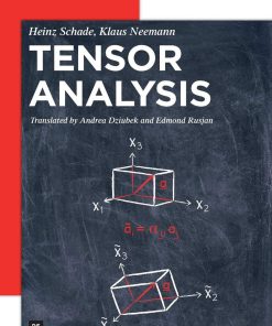 Tensor Analysis 1st edition by Heinz Schade, Klaus Neemann ISBN 3110404257 978-3110404258
