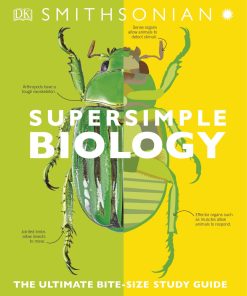 SuperSimple Biology The Ultimate Bitesize Study Guide 1st edition by DK ISBN 1465493247 978-1465493248