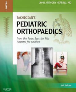 Tachdjian's Pediatric Orthopaedics Volume 1 5th Edition by John Anthony Herring