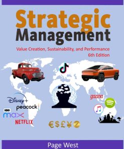 Strategic Management Value Creation Sustainability and Performance 6th Edition by Page West