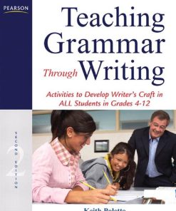 Teaching Grammar Through Writing Activities to Develop Writer'sraft in ALL Students in Grades 4 12 2nd Edition Polette Keith
