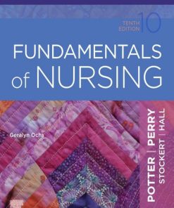 Study Guide for Fundamentals of Nursing 10th Edition by Geralyn Ochs