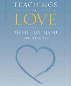 Teachings on Love by Thich Nhat Hanh