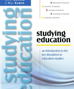 Studying Education An Introduction to the Key Disciplines in Education Studies