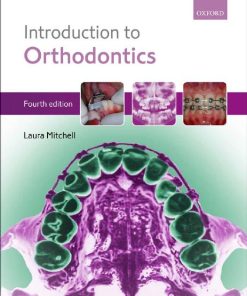 An Introduction to Orthodontics 4th Edition by Laura Mitchell ISBN ‎ 0199594716 ‎ 978-0199594719