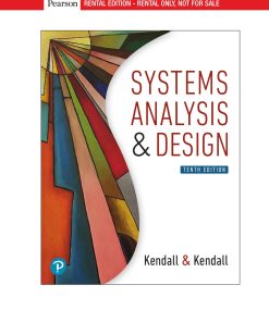Systems Analysis and Design 10th Edition By Kenneth E Kendall ISBN 013478555X 9780134785554