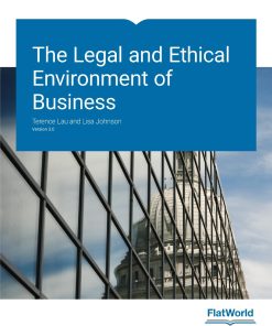 The Legal and Ethical Environment of Business Version 3 0 1st edition by Terence Lau, Lisa Johnson ISBN 1453384305 9781453384305