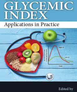 The glycemic index applications in practice 1st Edited By Elena Philippou ISBN 1032097695 978 1032097695
