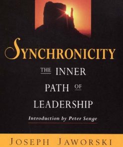 Synchronicity The Inner Path of Leadership 2nd edition by Joseph Jaworski ISBN 1609940188 9781609940188