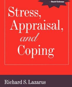 Stress Appraisal and Coping 1st edition by Richard Lazarus, Susan Folkman ISBN 0826141919 978-0826141910