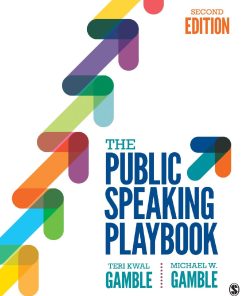 The Public Speaking Playbook 2nd edition by Teri Kwal Gamble, Michael Gamble ISBN 1506351643 9781506351643