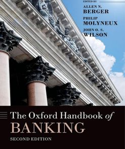 The Oxford Handbook of Banking Second Edition Oxford Handbooks 2nd Edition by Allen Berger , Philip Molyneux , John  Wilson ISBN 0198802897 978-0198802891