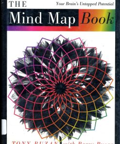 The Mind Map Book How to Use Radiant Thinking to Maximize Your Brain Untapped Potential 1st Edition by Tony Buzan, Barry Buzan ISBN 0452273221 9780452273221