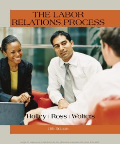 The Labor Relations Process 11th Edition by William Holley, William Ross 9781305576209 1305576209
