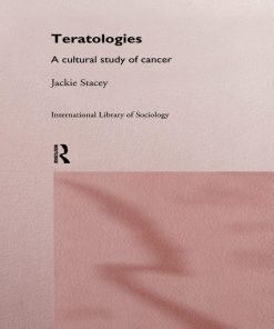Teratologies (International Library of Sociology) Jackie Stacey