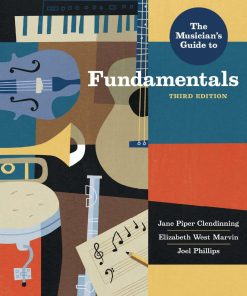 The Musician's Guide to Fundamentals 3rd edition by Jane Piper Clendinning, Elizabeth West Marvin, Joel Phillips ISBN 0393639169 978-0393639162