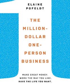 The Million Dollar One Person Business 1st edition by Elaine Pofeldt ISBN 039957896X 978-0399578960