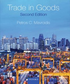 Trade in Goods 2st edition by Petros Mavroidis ISBN 0199657483 978-0199657483
