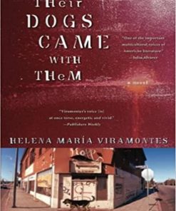 Their Dogs Came With Them 1st edition by Helena Maria Viramontes ISBN 1416588345 978-1416588344