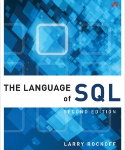 The Language of SQL 2nd edition by Larry Rockoff ISBN B01JJ61TCI 978-0134658339