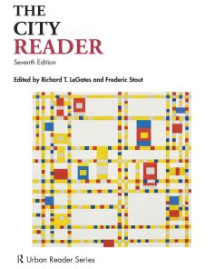 The City Reader 7th edition by Richard LeGates, Richard Legates, Frederic Stout, Frederic Stout, Roger Caves ISBN 0367204797‎ 9780367204792