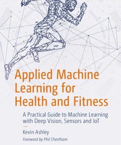 Applied Machine Learning for Health and Fitness