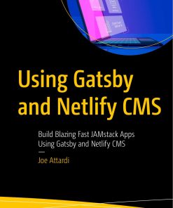 Apress Using Gatsby and Netlify CMS Wei Zhi