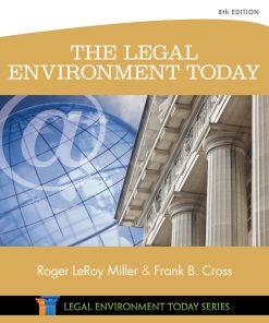 The Legal Environment Today 8th Edition by Roger Miller, Frank Cross ISBN 1305075455 978-1305075450