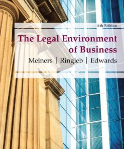 The Legal Environment of Business 11th edition by Roger Meiners, Al Ringleb, Frances Edwards ISBN 1133295428 978-1133295426
