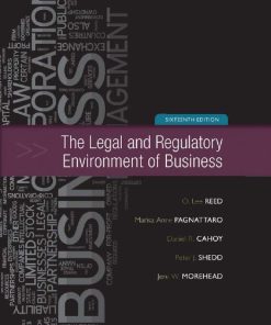 The Legal and Regulatory Environment of Business 16th Edition by Lee Reed, Peter Shedd, Jere Morehead, Marisa Pagnattaro  ISBN 0077437330 978-0077437336