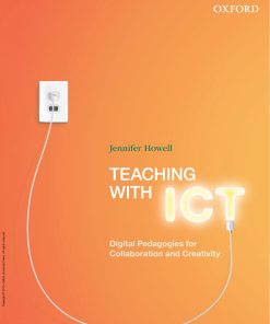 Teaching with ICT Digital Pedagogies for Collaboration and Creativity