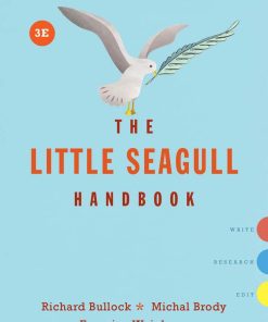 The Little Seagull Handbook 3rd edition by Richard Bullock, Michal Brody, Francine Weinberg ISBN 039360263X  978-0393602630
