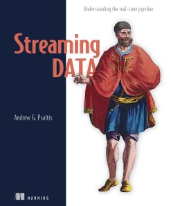 Streaming Data Understanding the real time pipeline