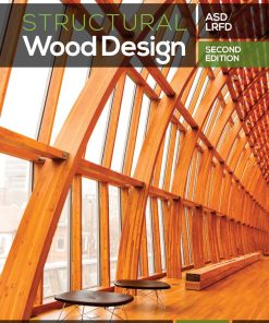 Structural Wood Design 2nd Edition 1498749852
