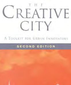 The Creative City A Toolkit for Urban Innovators 2nd edition by Charles Landry ISBN 1844075982 978-1844075980